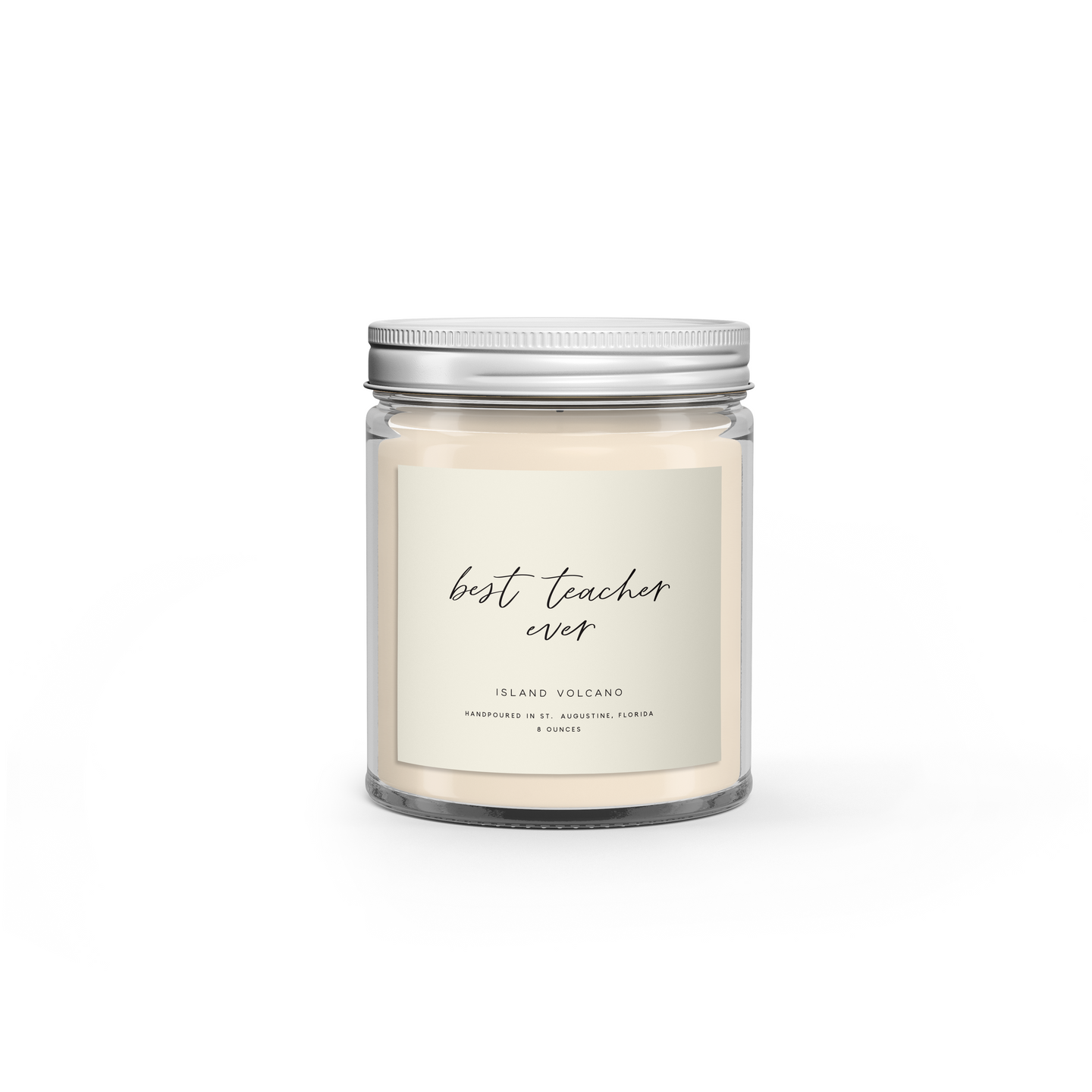 Best Teacher Ever: 8 oz Soy Wax Hand-Poured Candle