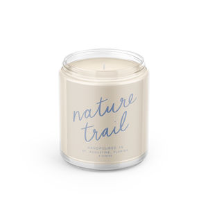 Nature Trail: 8 oz Soy Wax Hand-Poured Candle